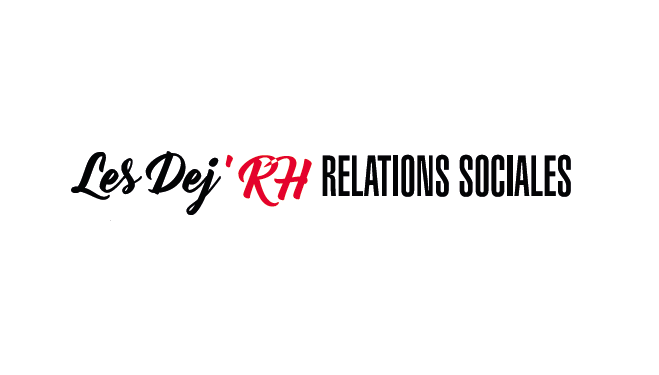 les dej RH Relations Sociales